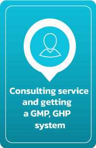 Consulting services and developing GMP, GHP system